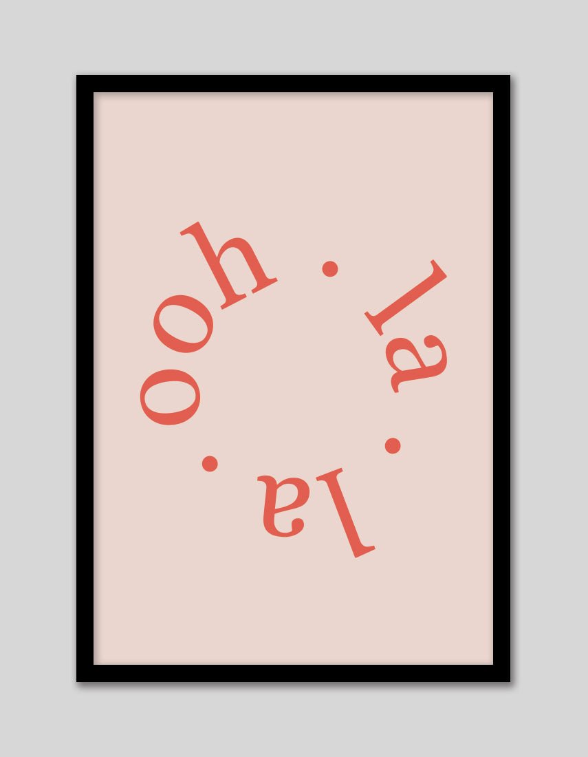 Ooh La La - The Good Poster Co. - Paper Size : 29.7 x 42.0 cm A3